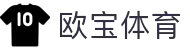 欧宝体育 - (中国)长春欧宝体育商贸有限公司欢迎您娱乐体验 欧宝体育 - (中国)长春欧宝体育商贸有限公司欢迎您娱乐体验